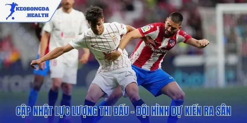 Những xáo trộn đội hình và các vị trí chủ chốt ra sân