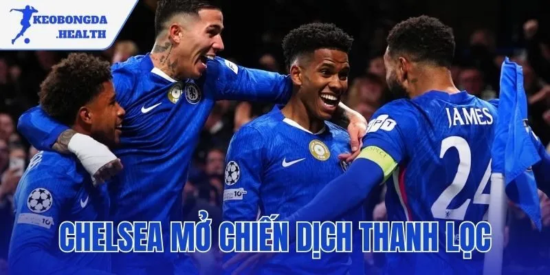 Chelsea mở chiến dịch thanh lọc