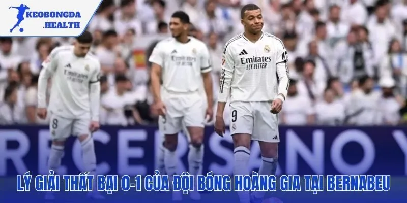 Phân tích khoảnh khắc then chốt khiến Real Madrid thua sốc