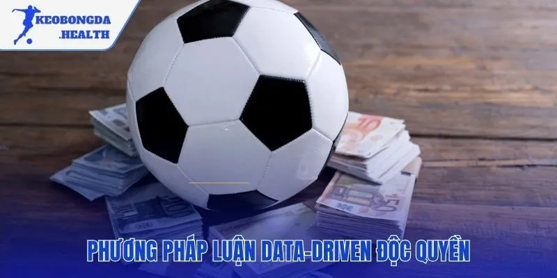 Quy trình 3 bước nghiêm ngặt cho mỗi nhận định bóng đá