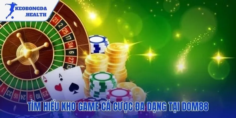 Tổng hợp các sản phẩm cá cược đặc sắc và đa dạng